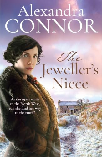 The Jeweller's Niece (An engrossing saga of family, love and intrigue) by Alexandra Connor, 9781035441471