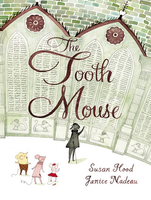 The Tooth Mouse - 9781525315664 by Susan Hood, Janice Nadeau