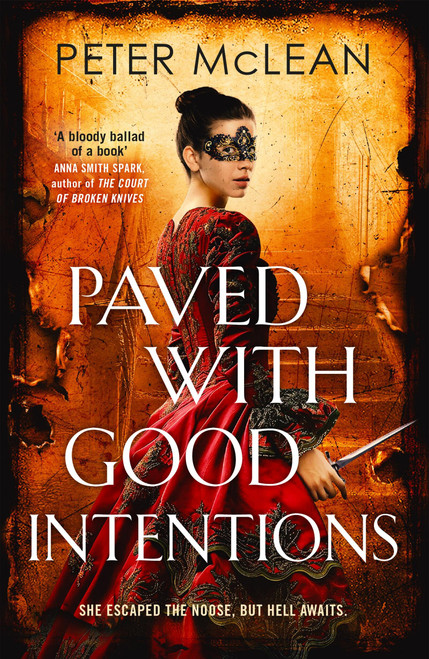 Paved with Good Intentions (A War for the Rose Throne novel) - 9781529437195 by Peter McLean, 9781529437195