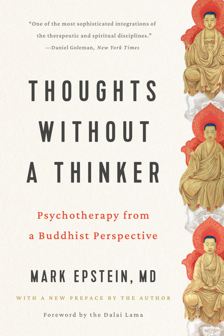Thoughts without a Thinker (Psychotherapy from a Buddhist Perspective) by Mark Epstein, 9781541609556