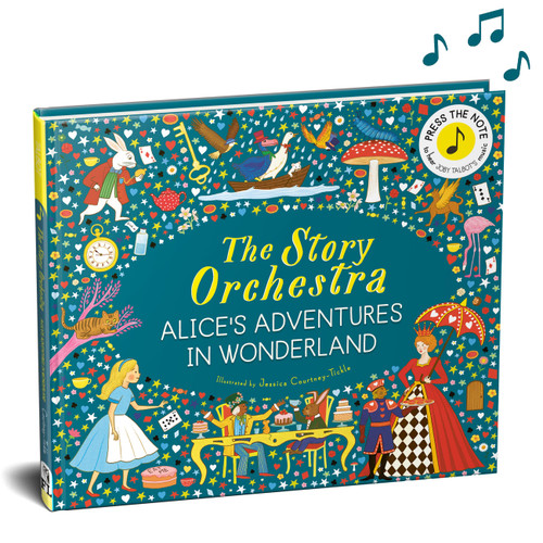The Story Orchestra: Alice's Adventures in Wonderland (Press the note to hear Joby Talbot's music) by Jessica Courtney-Tickle, 9781805701798