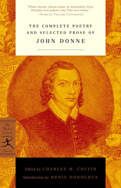 The Complete Poetry and Selected Prose of John Donne by John Donne, Denis Donoghue, Charles M. Coffin, 9780375757341