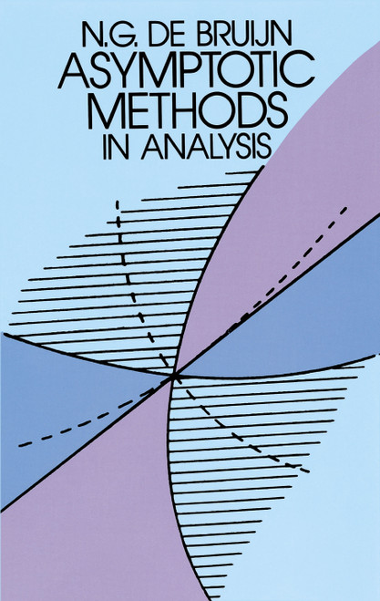 Asymptotic Methods in Analysis by N. G. de Bruijn, 9780486642215