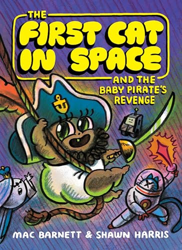 The First Cat in Space and the Baby Pirate's Revenge (A Graphic Novel) - 9780063415515 by Mac Barnett, Shawn Harris