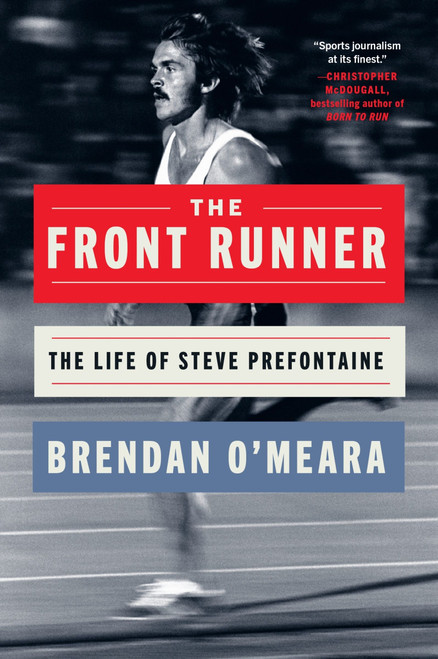 The Front Runner (The Life of Steve Prefontaine) - 9780063348974 by Brendan O'Meara, 9780063348974