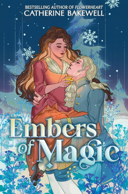 Embers of Magic by Catherine Bakewell, 9780063427327