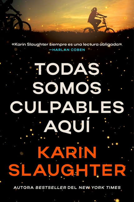 Todas somos culpables aquí (We Are All Guilty Here (Spanish edition)) by Karin Slaughter, 9780063509948