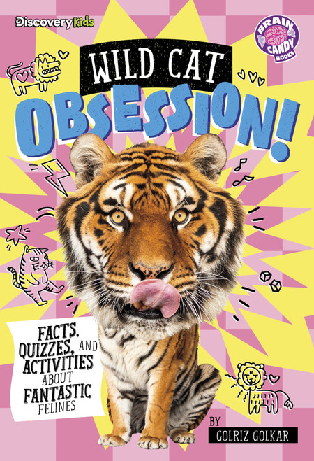Wild Cat Obsession! (Facts, Quizzes, and Activities About Fantastic Felines) by Golriz Golkar, 9798875289620