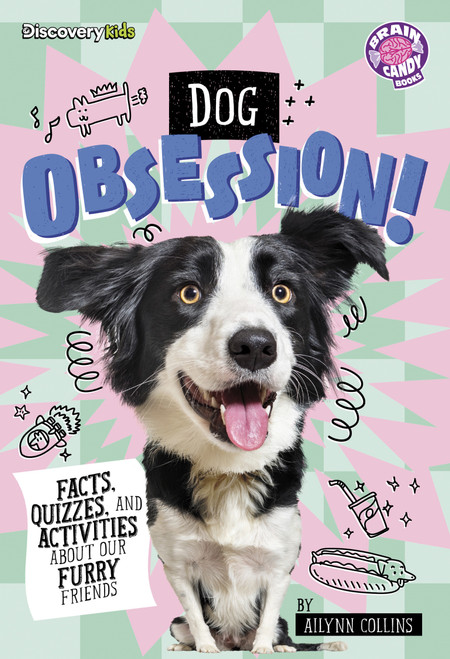 Dog Obsession! (Facts, Quizzes, and Activities About Our Furry Friends) - 9798875289835 by Ailynn Collins, 9798875289835