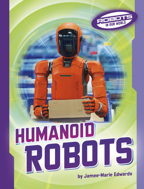 Humanoid Robots by Jamee-Marie Edwards, 9798875292996