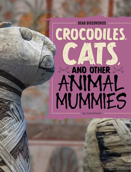 Crocodiles, Cats, and Other Animal Mummies - 9798875293344 by Cara Krenn, 9798875293344