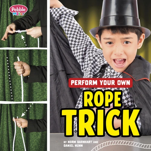 Perform Your Own Rope Trick by Norm Barnhart, Daniel Nunn, 9798875295607