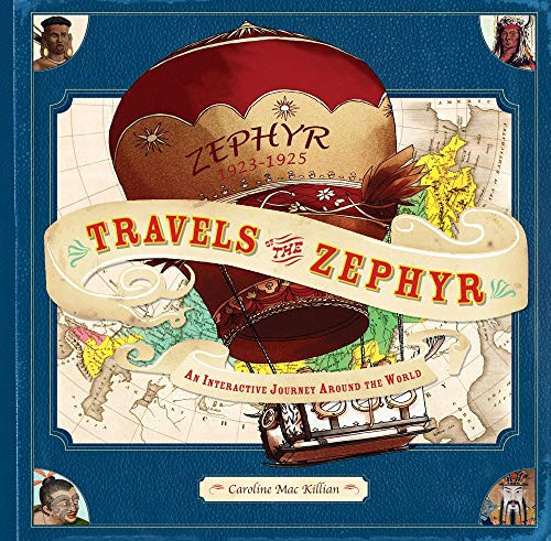 Travels of the Zephyr (An Interactive Journey Around the World) by Caroline Mac Killian, 9780810989740