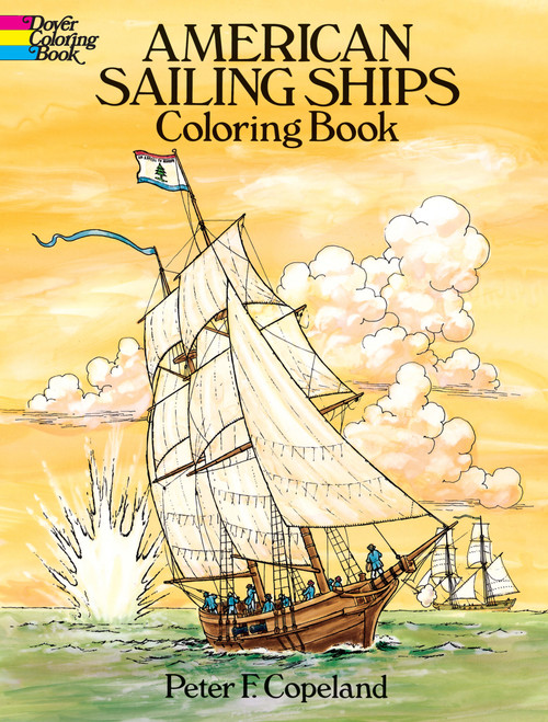 American Sailing Ships Coloring Book by Peter F. Copeland, 9780486253886
