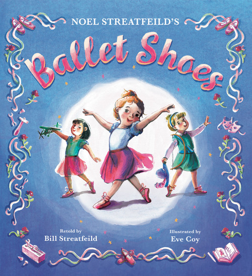 Ballet Shoes - 9798217236633 by Noel Streatfeild, Bill Streatfeild, Eve Coy, 9798217236633