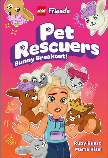 LEGO Friends Pet Rescuers Bunny Breakout! by Ruby Russo, Marta Kissi, 9798217314676