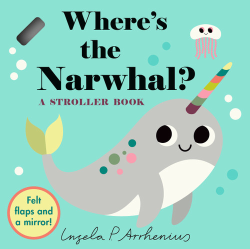 Where's the Narwhal?: A Stroller Book (Miniature Edition) by Ingela P Arrhenius, 9781536247763