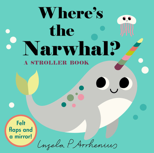 Where's the Narwhal?: A Stroller Book (Miniature Edition) by Ingela P Arrhenius, 9781536247763
