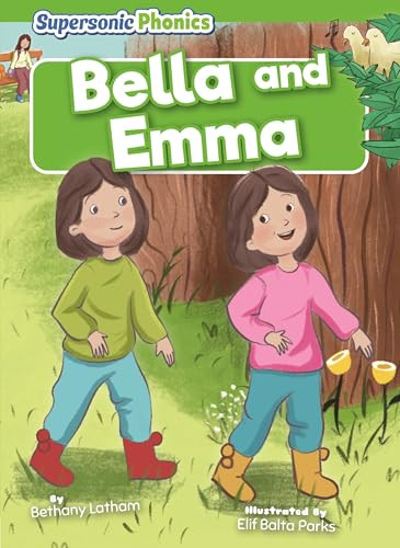 Bella and Emma - 9798902011842 by Bethany Latham, Elif Balta Parks, 9798902011842