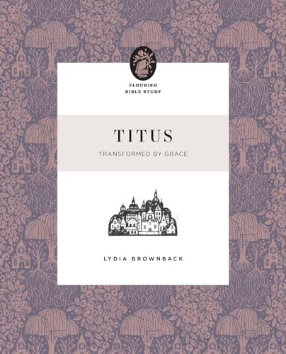 Titus (Transformed by Grace) by Lydia Brownback, 9781433595820
