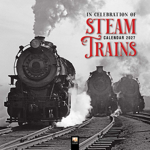 In Celebration of Steam Trains Wall Calendar 2027 (Art Calendar) by Flame Tree Studio, 9781806941155