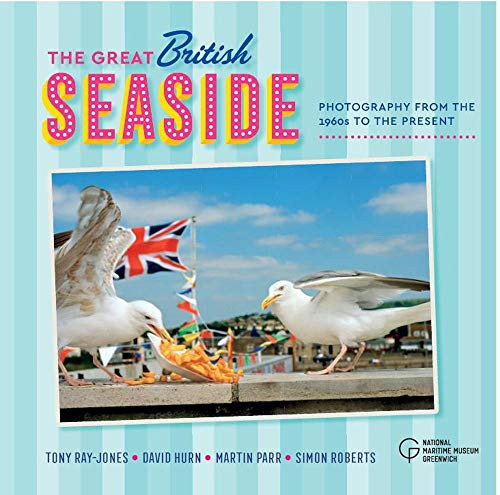 Great British Seaside (Photography from the 1960s to the Present) by Tony Ray-Jones, 9780948065989