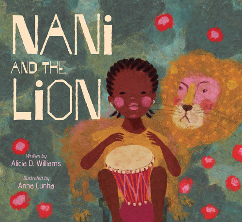 Nani and the Lion by Alicia D. Williams, Anna Cunha, 9781665914222