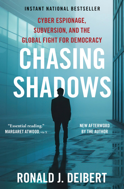 Chasing Shadows (Cyber Espionage, Subversion, and the Global Fight for Democracy) - 9781668014059 by Ronald J. Deibert
