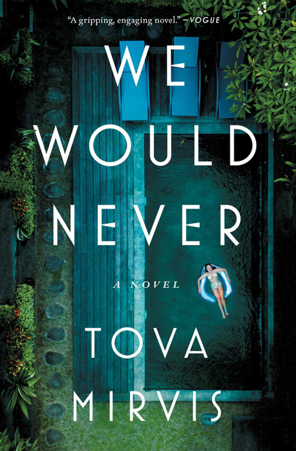 We Would Never (A Novel) - 9781668061633 by Tova Mirvis, 9781668061633
