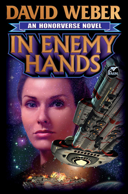 In Enemy Hands by David Weber, 9781668073148