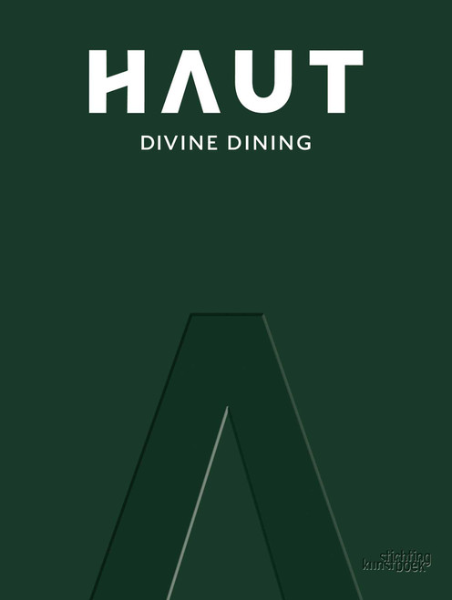 HAUT (Divine Dining) by Femke Vandevelde, Randy Degroote, Dimitri Proost, 9789058567437