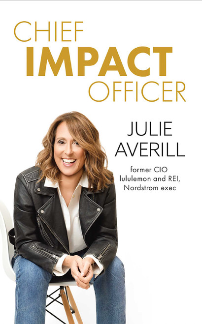 Chief Impact Officer (Real transformation comes from?human-not just artificial-intelligence) - 9798993755397 by Julie Averill
