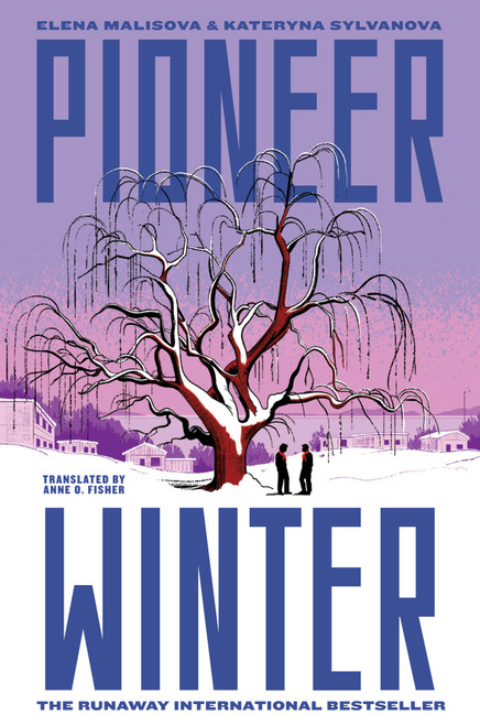 Pioneer Winter (A Novel) by Kateryna Sylvanova, Elena Malisova, 9781419773129