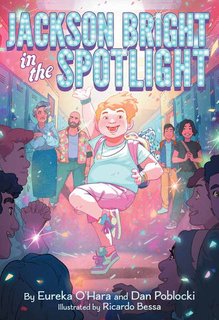 Jackson Bright in the Spotlight (A Novel) - 9781419773662 by Eureka O'Hara, Dan Poblocki, Ricardo Bessa, 9781419773662