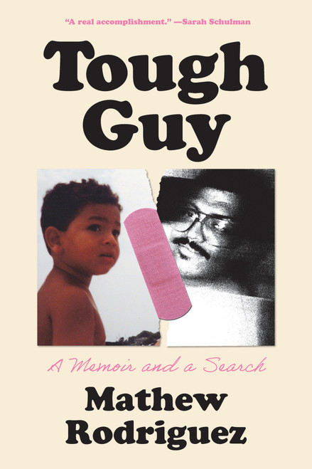 Tough Guy (A Memoir and a Search) by Mathew Rodriguez, 9781419778063