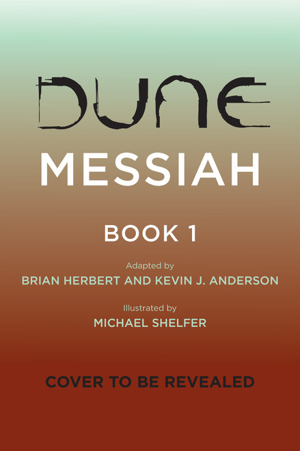 Dune Messiah Book 1 (A Graphic Novel Adaptation) by Brian Herbert, Kevin J. Anderson, Michael Shelfer, 9781419784187