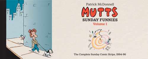 MUTTS: Sunday Funnies Volume 1 (The Complete Sunday MUTTS Comic Strip, 1994-96) by Patrick McDonnell, 9781419789403
