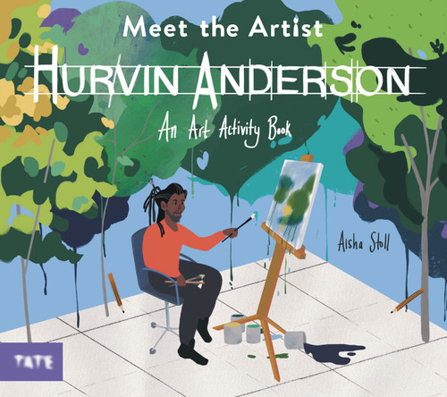 Meet the Artist: Hurvin Anderson by Aisha Stoll, 9781917055079
