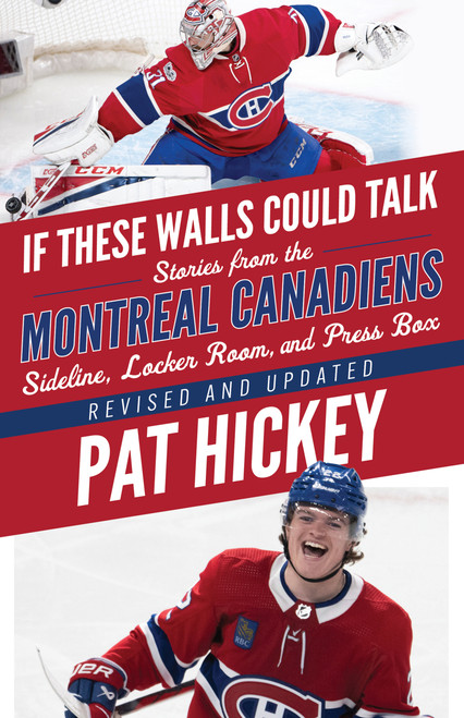 If These Walls Could Talk: Montreal Canadiens by Pat Hickey, 9781637278178