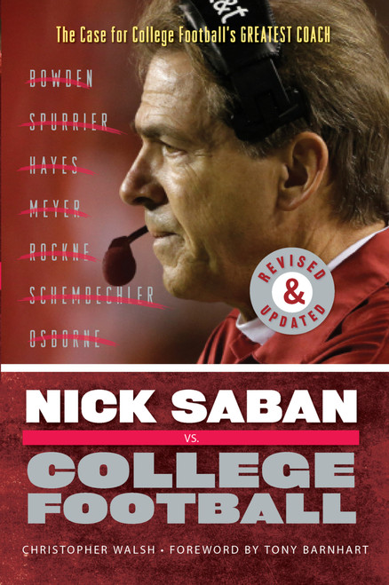Nick Saban vs. College Football (The Case for College Football's Greatest Coach) by Christopher Walsh, 9781637278765