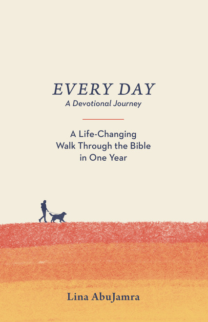 Every Day (A Life-Changing Walk Through the Bible in One Year) by Lina AbuJamra, 9781640705234