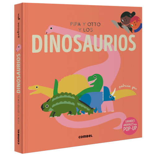 Pipa y Otto y los dinosaurios / Pipa and Otto and the Dinosaurs (Spanish Edition) by Patricia Geis, 9788411582650