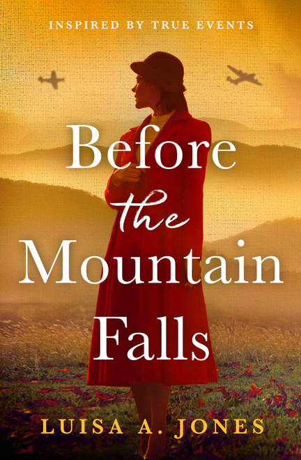 Before the Mountain Falls (Captivating and emotional World War Two historical fiction) by Luisa A. Jones, 9781805087090