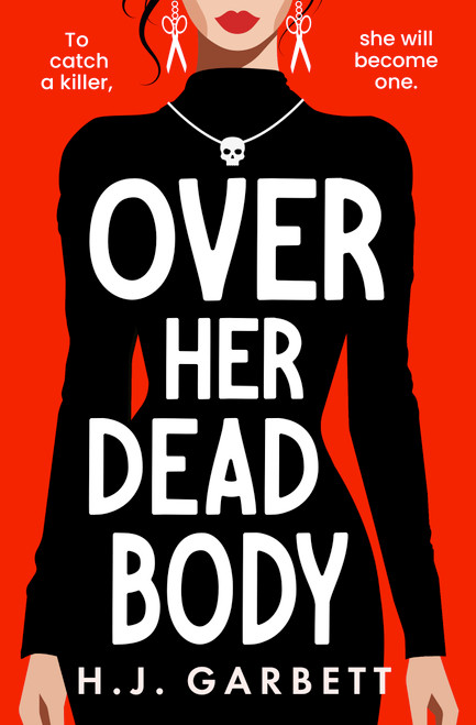 Over Her Dead Body by H.J. Garbett, 9781837001378