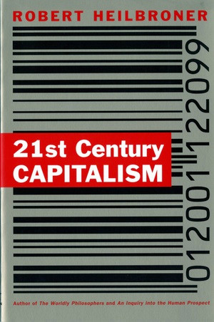 21st Century Capitalism by Robert L. Heilbroner, 9780393312287