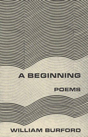 A Beginning (Poems) by William Burford, 9780393042795