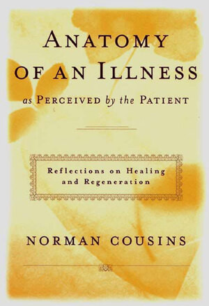 Anatomy of an Illness (As Perceived by the Patient) by Norman Cousins, René Dubos, 9780393041903
