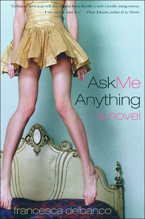 Ask Me Anything (A Novel) by Francesca Delbanco, 9780393326468