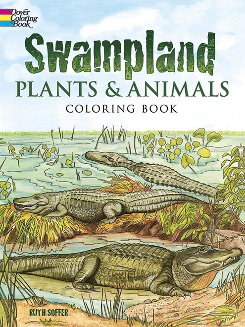 Swampland Plants and Animals Coloring Book by Ruth Soffer, 9780486296258