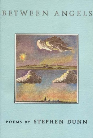 Between Angels by Stephen Dunn, 9780393306583